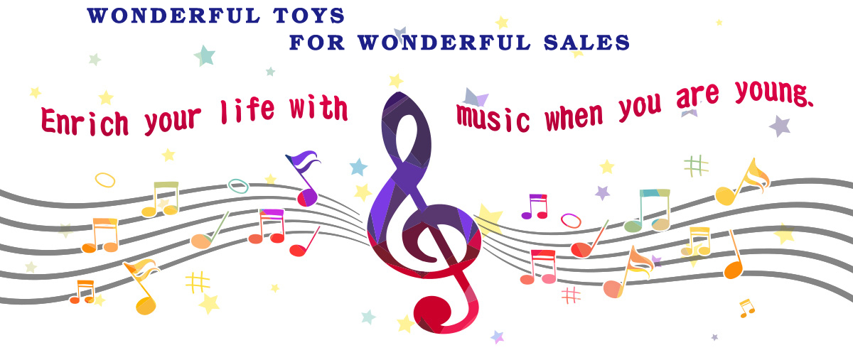 Enrich your life with music when you are young.-Wnoderful Toys